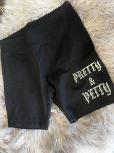 Pretty and Petty Biker Shorts